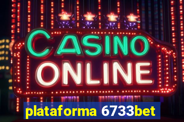 plataforma 6733bet